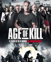 Смотреть Онлайн Век убийств / Age of Kill [2015]